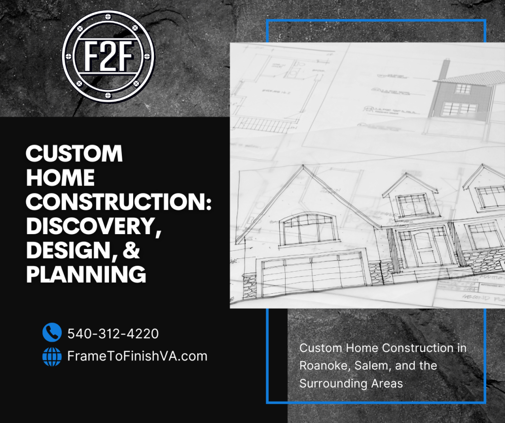 Custom Home Construction: Discovery, Design, & Planning