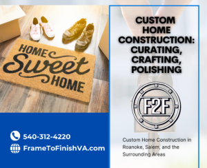 Custom home construction: Curating, crafting, polishing